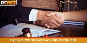 đại lý betting cấp cao không tốn chi phí