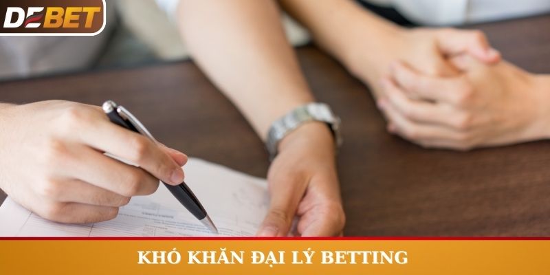 Các khó khăn mà đại lý betting cần đối mặt