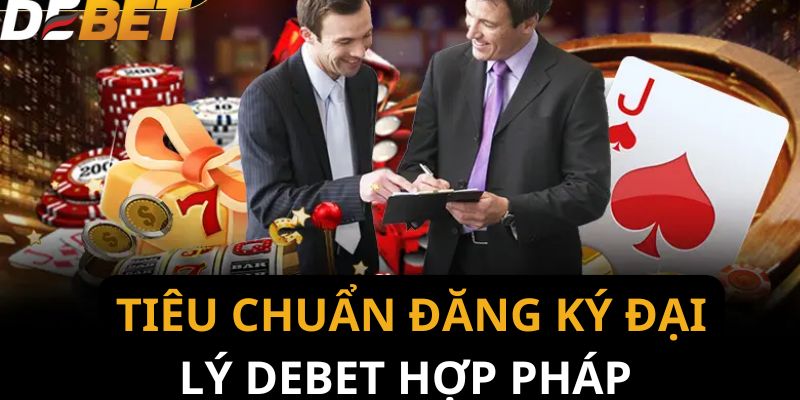 Điều kiện cần thiết để tham gia vào đại lý Debet